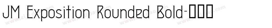 JM Exposition Rounded Bold字体转换